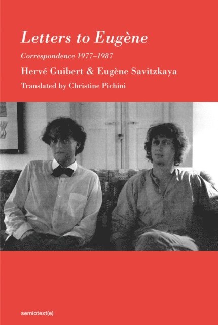 Eugene Savitzkaya, Herve Guibert - Letters to Eugene, E-bok