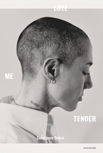 Constance Debre - Love Me Tender, E-bok