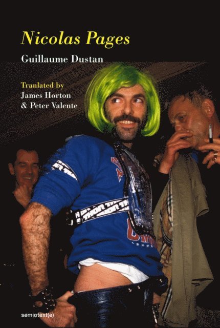 Guillaume Dustan - Nicolas Pages, E-bok
