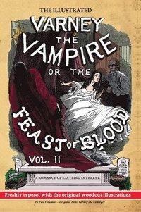 The Illustrated Varney the Vampire; or, The Feast of Blood - In Two Volumes - Volume II