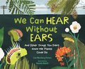 We Can Hear Without Ears