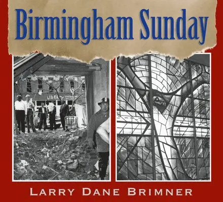 Larry Dane Brimner - Birmingham Sunday, Häftad. Tillgänglighet: Lägg i varukorg