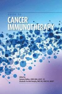Guide to Cancer Immunotherapy