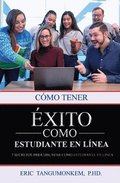 C�mo tener �xito como estudiante en l�nea: 7 secretos para triunfar como estudiante en l�nea