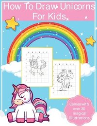 How To Draw Unicorns For Kids