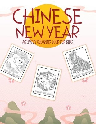 Alice Devon - Chinese New Year Activity Coloring Book For Kids, Häftad. Tillgänglighet: Lägg i varukorg