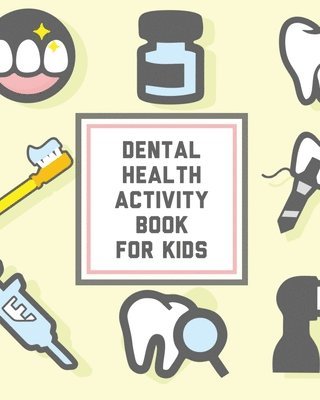 Alice Devon - Dental Health Activity Book for Kids, Häftad. Tillgänglighet: Lägg i varukorg