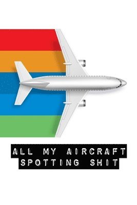 Alice Devon - All My Aircraft Spotting Shit, Häftad. Tillgänglighet: Lägg i varukorg