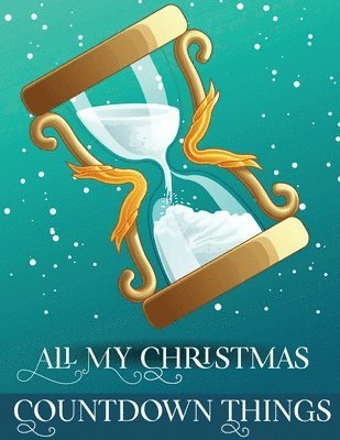 Alice Devon - All My Christmas Countdown Things, Häftad. Tillgänglighet: Lägg i varukorg