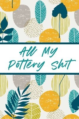 Alice Devon - All My Pottery Shit, Häftad. Tillgänglighet: Lägg i varukorg