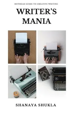 Shanaya Shukla - Writer's Mania, Häftad. Tillgänglighet: Lägg i varukorg