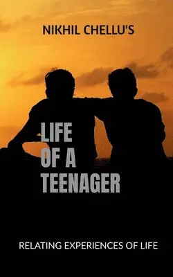 Nikhil Chellu - Life of a Teenager, Häftad. Tillgänglighet: Lägg i varukorg