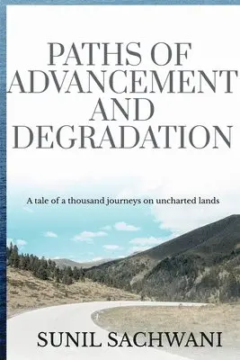 Sunil Sachwani - Paths Of Advancement And Degradation, Häftad. Tillgänglighet: Lägg i varukorg