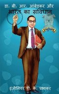 Dr. B. R. Ambedkar and the Constitution of India
