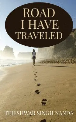 Tejeshwar Singh - Road I have traveled, Häftad. Tillgänglighet: Lägg i varukorg