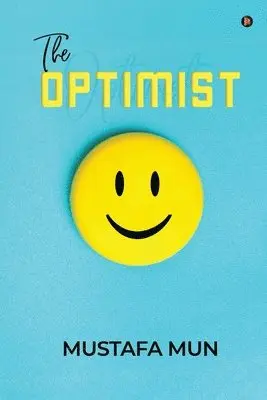 Mustafa Mun - The Optimist, Häftad. Tillgänglighet: Lägg i varukorg