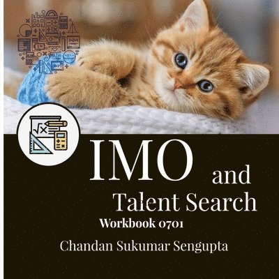 Chandan Sukumar SenGupta - IMO and Talent Search Workbook 0701, Häftad
