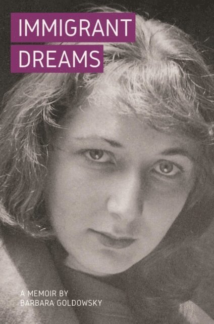 Barbara Goldowsky - Immigrant Dreams, E-bok