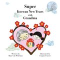 Super Korean New Years with Grandma