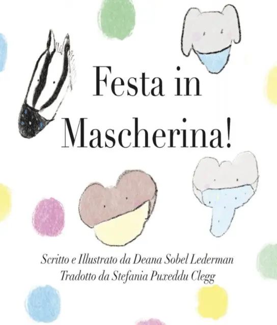 Sobel Lederman Deana Sobel Lederman - Festa in Mascherina!, E-bok. Tillgänglighet: Lägg i varukorg