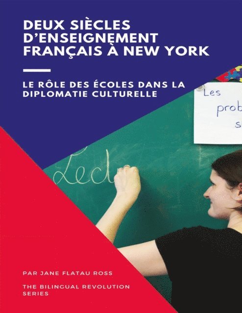 Flatau Ross Jane - Deux siècles d'enseignement français à New York, E-bok