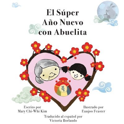 Mary Chi-Wi Kim - Súper Año Nuevo con Abuelita, Häftad. Tillgänglighet: Lägg i varukorg