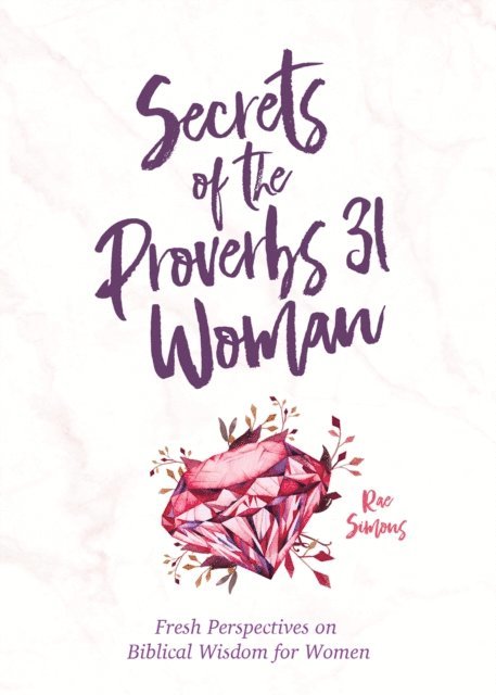 Rae Simons - Secrets of the Proverbs 31 Woman, E-bok