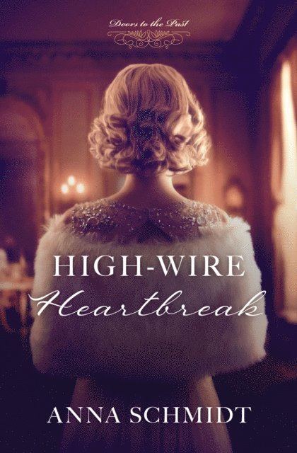 Anna Schmidt - High-Wire Heartbreak, E-bok