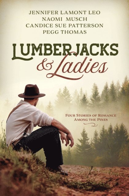 Pegg Thomas, Candice Sue Patterson, Naomi Musch, Jennifer Lamont Leo - Lumberjacks and Ladies, E-bok