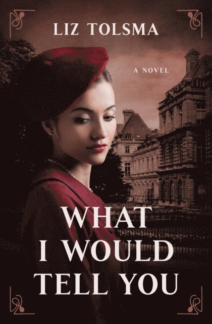 Liz Tolsma - What I Would Tell You, E-bok