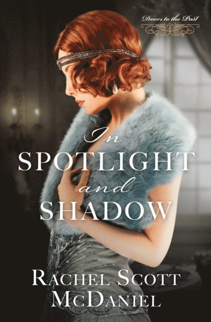 Rachel Scott McDaniel - In Spotlight and Shadow, E-bok