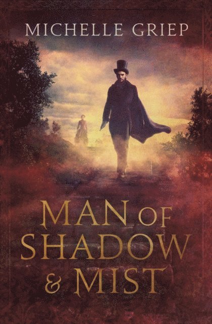 Michelle Griep - Man of Shadow and Mist, E-bok