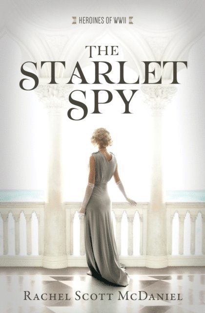 Rachel Scott McDaniel - Starlet Spy, E-bok