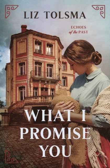 Liz Tolsma - What I Promise You, E-bok