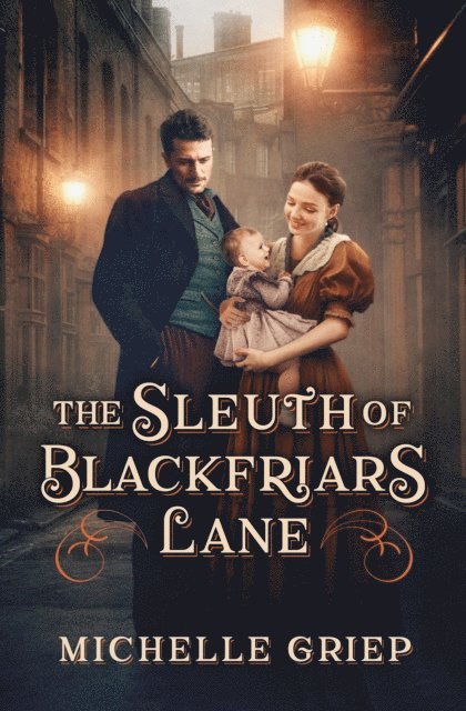 Michelle Griep - Sleuth of Blackfriars Lane, E-bok