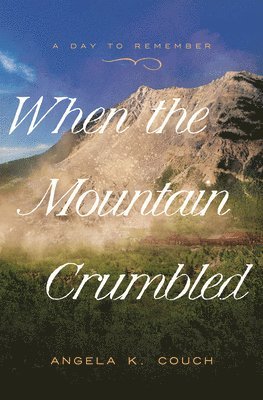 Angela K. Couch, Angela K Couch - When the Mountain Crumbled, Häftad