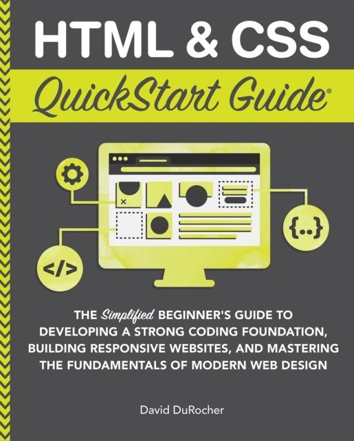 David DuRocher - HTML & CSS QuickStart Guide, E-bok