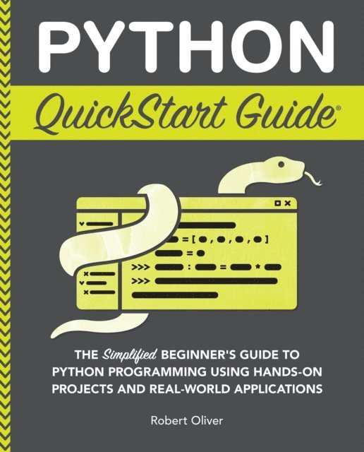 Robert Oliver - Python QuickStart Guide, E-bok