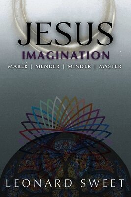 Leonard Sweet - Jesus Imagination, Häftad
