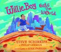Willieboy Eats the World: A Children's Picture Book