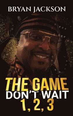 Bryan Jackson - Game Don't Wait 1,2,3, Inbunden. Tillgänglighet: Tillfälligt slut