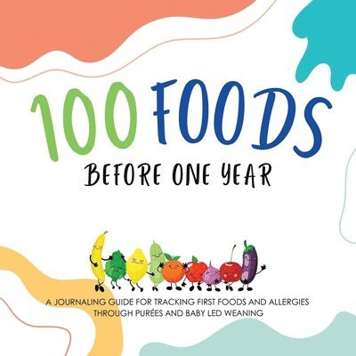 Shanley Simpson - 100 Foods Before One Year, Häftad