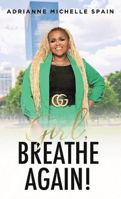 Adrianne Michelle Spain - Girl, Breathe Again, Inbunden. Tillgänglighet: Tillfälligt slut