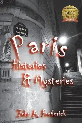 John A Frederick - Paris Histories and Mysteries, Häftad. Tillgänglighet: Lägg i varukorg