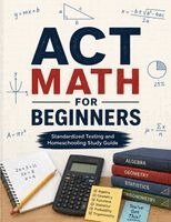 Hamid Eslamian - ACT Math for Beginners, Häftad. Tillgänglighet: Lägg i varukorg