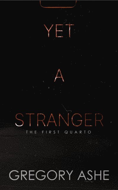 Gregory Ashe - Yet a Stranger, E-bok. Tillgänglighet: Lägg i varukorg