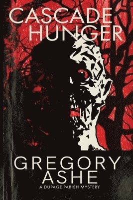 Gregory Ashe - Cascade Hunger, Häftad. Tillgänglighet: Lägg i varukorg