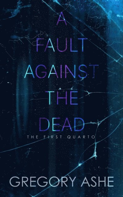 Gregory Ashe - Fault against the Dead, E-bok. Tillgänglighet: Lägg i varukorg