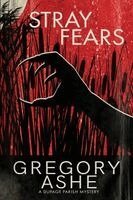 Gregory Ashe - Stray Fears, Häftad. Tillgänglighet: Lägg i varukorg