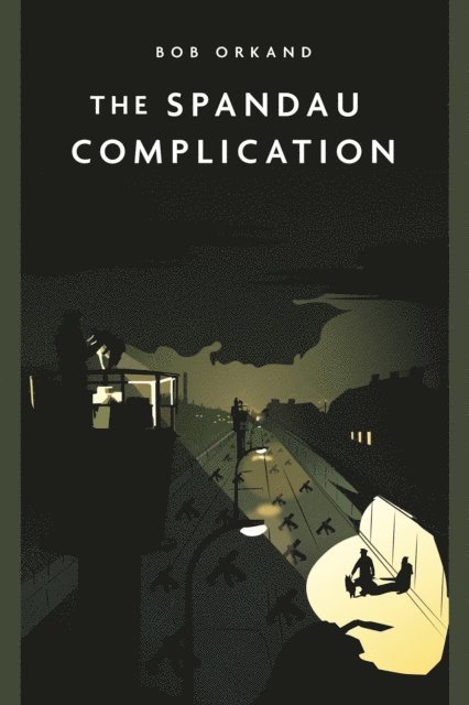 Bob Orkand - Spandau Complication, E-bok. Tillgänglighet: Lägg i varukorg